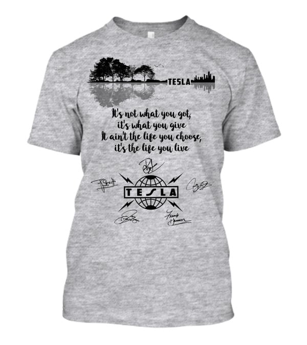 Tesla It's Not What You Got It's What You Give T-Shirt