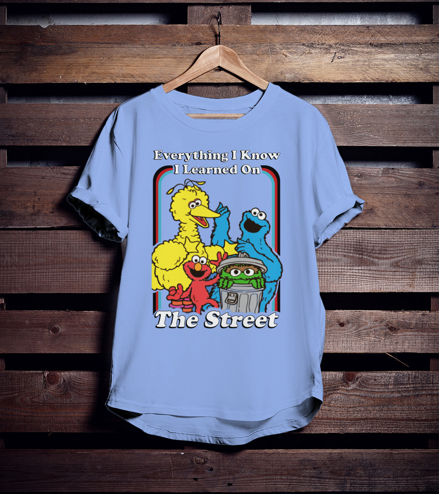 Everything I Know I Learned On The Street T-Shirt
