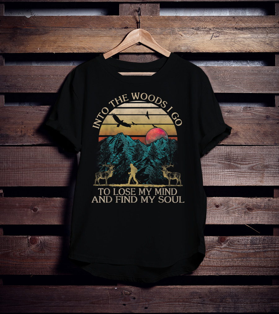 Into The Woods I Go To Lose My Mind And Find My Soul Mountains Sunset Deer T-Shirt
