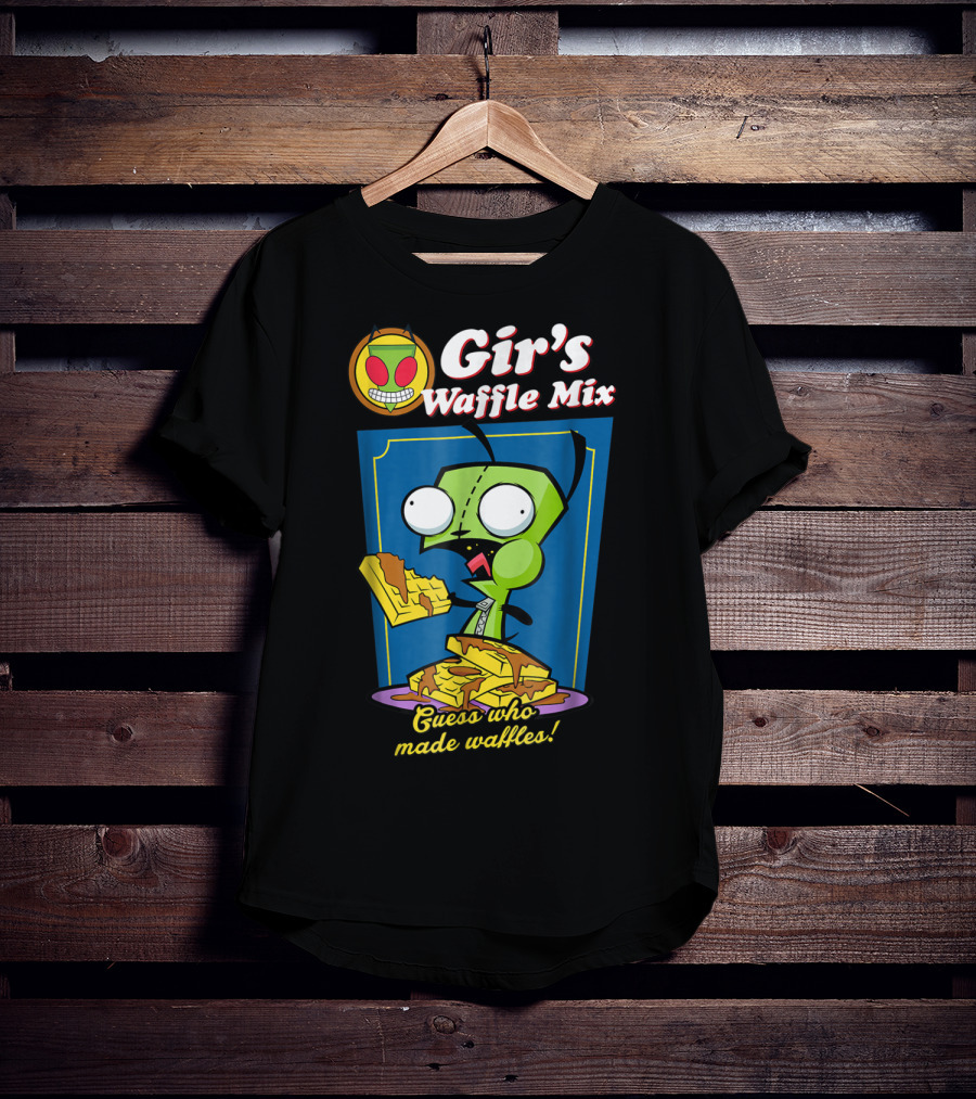 Gir's Waffle Mix Guess Who Made Waffles Invader Zim Girs Waffle Mix T-Shirt