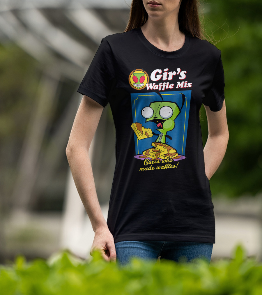 Gir's Waffle Mix Guess Who Made Waffles Invader Zim Girs Waffle Mix T-Shirt
