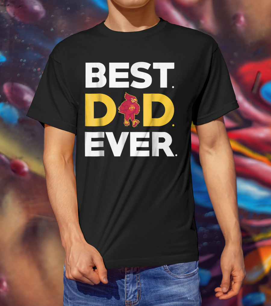 Iowa State Cyclones Best Dad Ever Cardinal T-Shirt