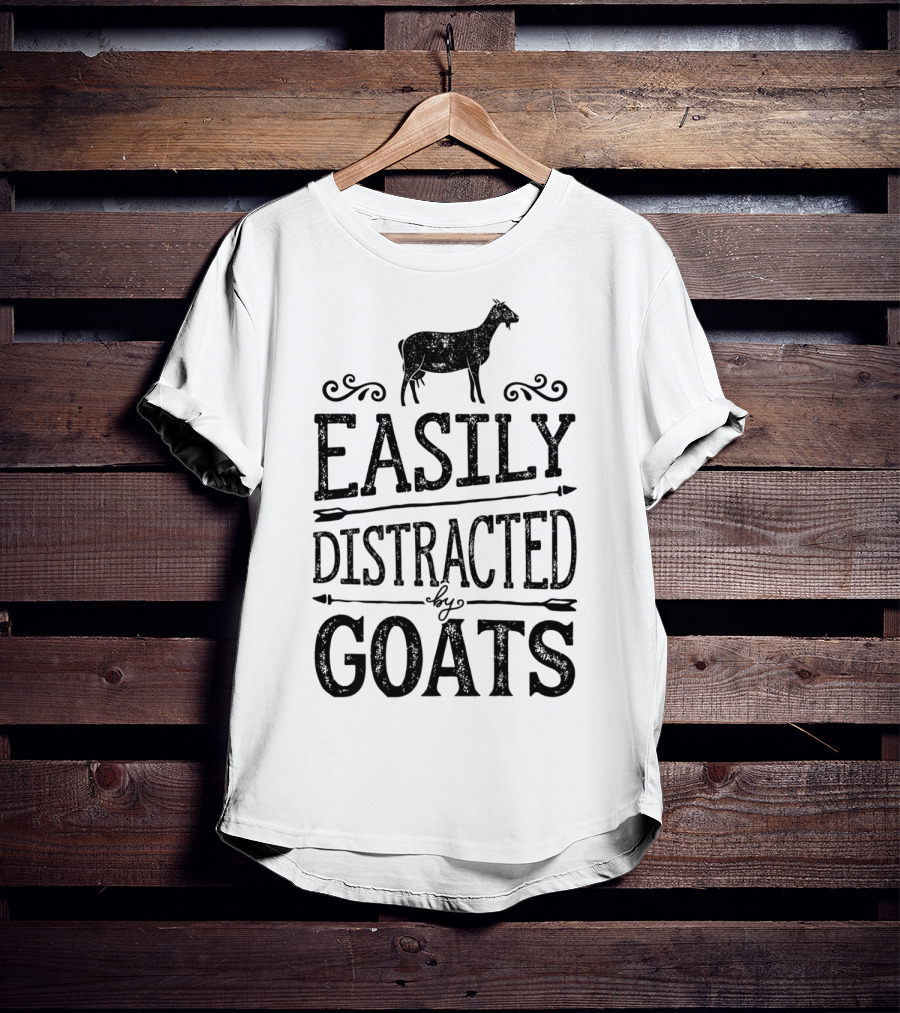 Easily Distracted By Goats Funny Goat Lover T-Shirt