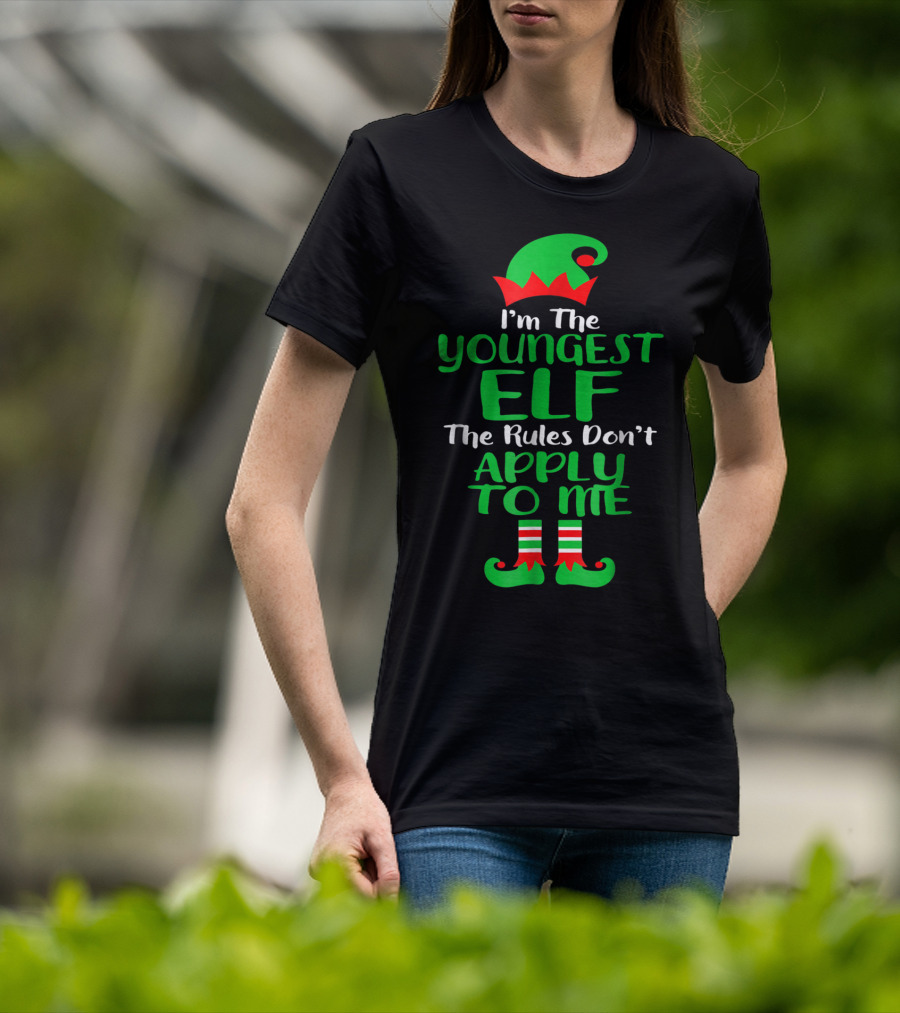 I'm The Youngest Elf The Rules Don't Apply To Me T-Shirt