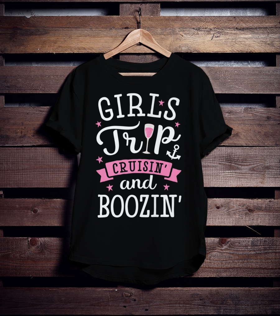 Girls Trip Cruisin' And Boozin' Anchor Wine Glass Stars T-Shirt