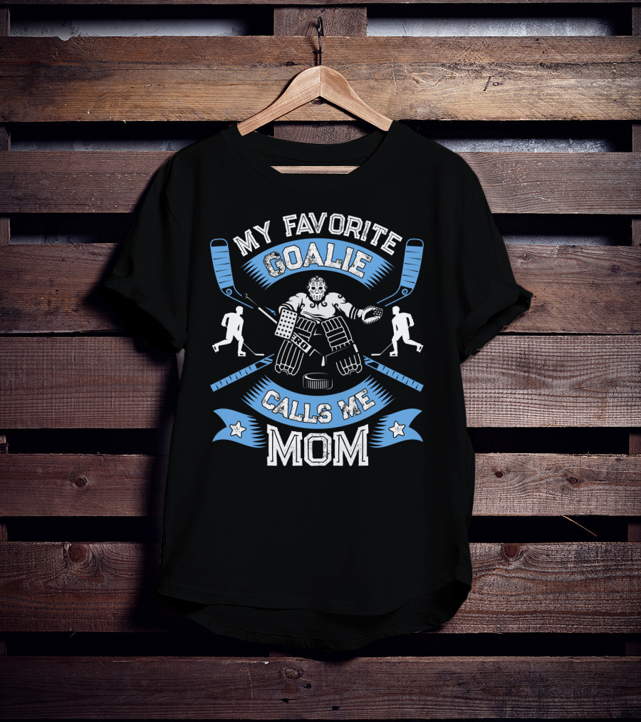 My Favorite Goalie Calls Me Mom Women Ice Hockey Sport T-Shirt