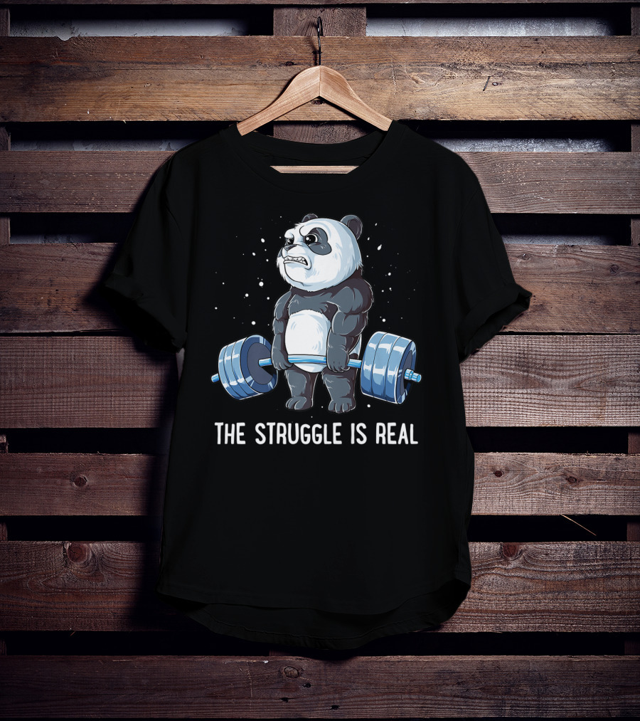 Panda The Struggle Is Real Deadlift Fitness Gym Men T-Shirt
