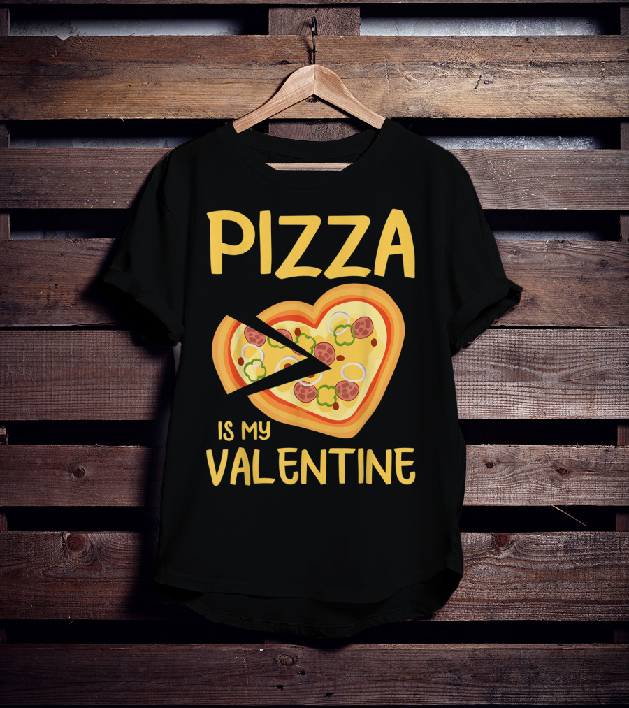 Pizza Is My Valentine Heart-Shaped Lovers Valentines Day Pizza T-Shirt
