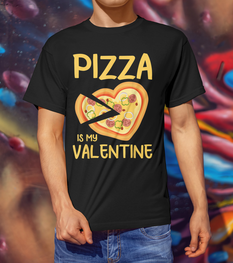Pizza Is My Valentine Heart-Shaped Lovers Valentines Day Pizza T-Shirt
