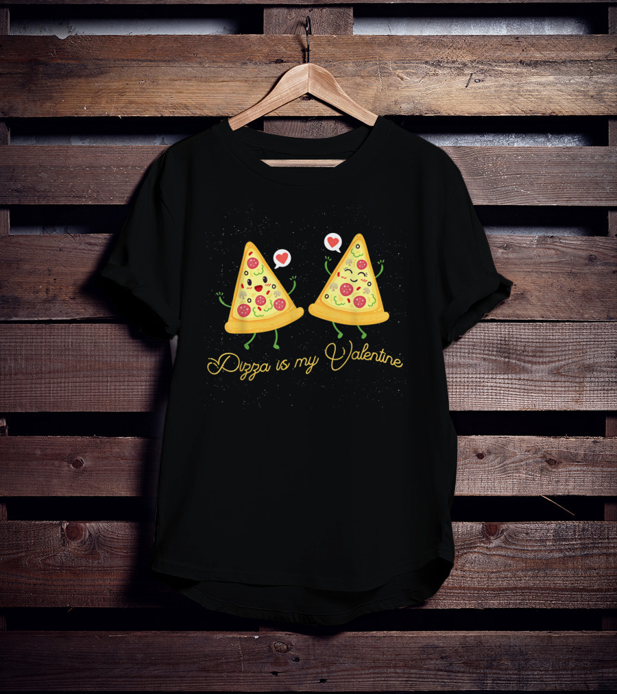 Pizza Is My Valentine With Happy Dancing Slices And Hearts T-Shirt