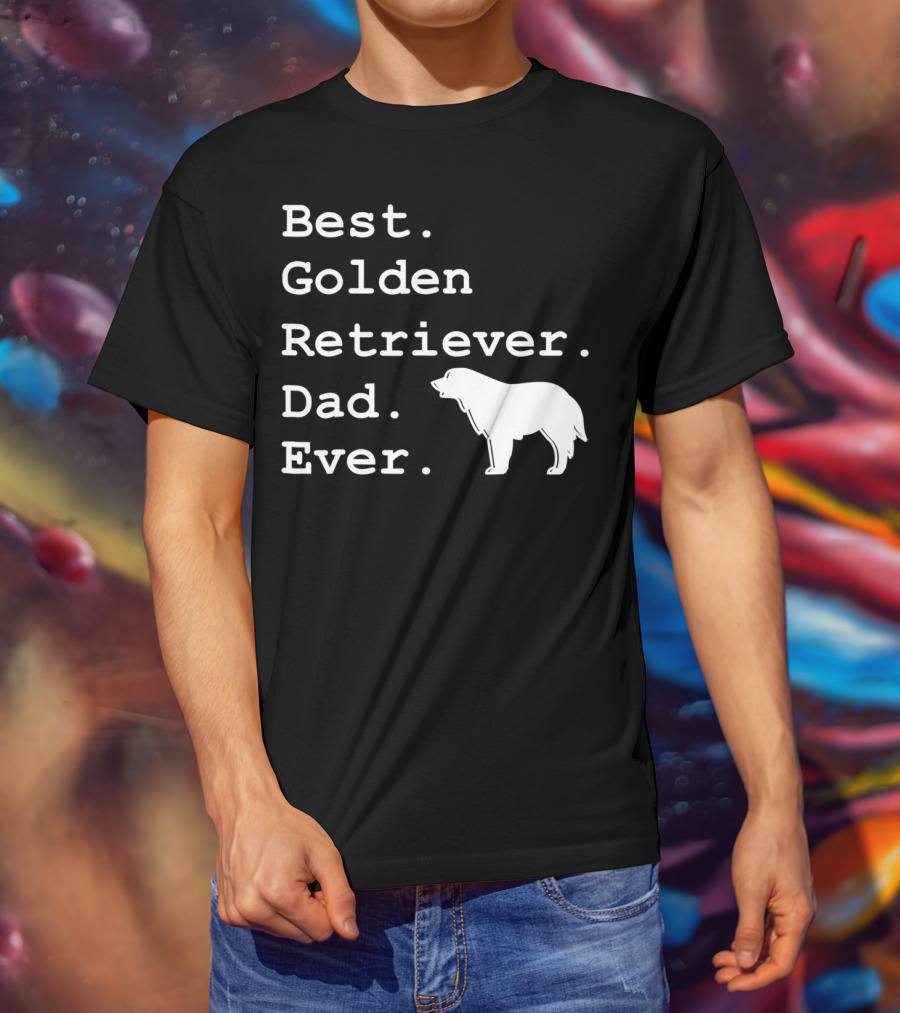 Best Golden Retriever Dad Ever Funny Dogs Lover 76 T-Shirt