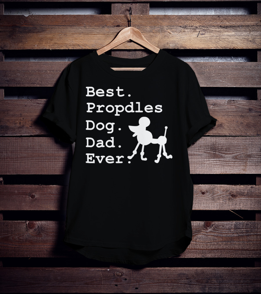 Best Propdles Dog Dad Ever Funny Dogs Lovers 15 T-Shirt