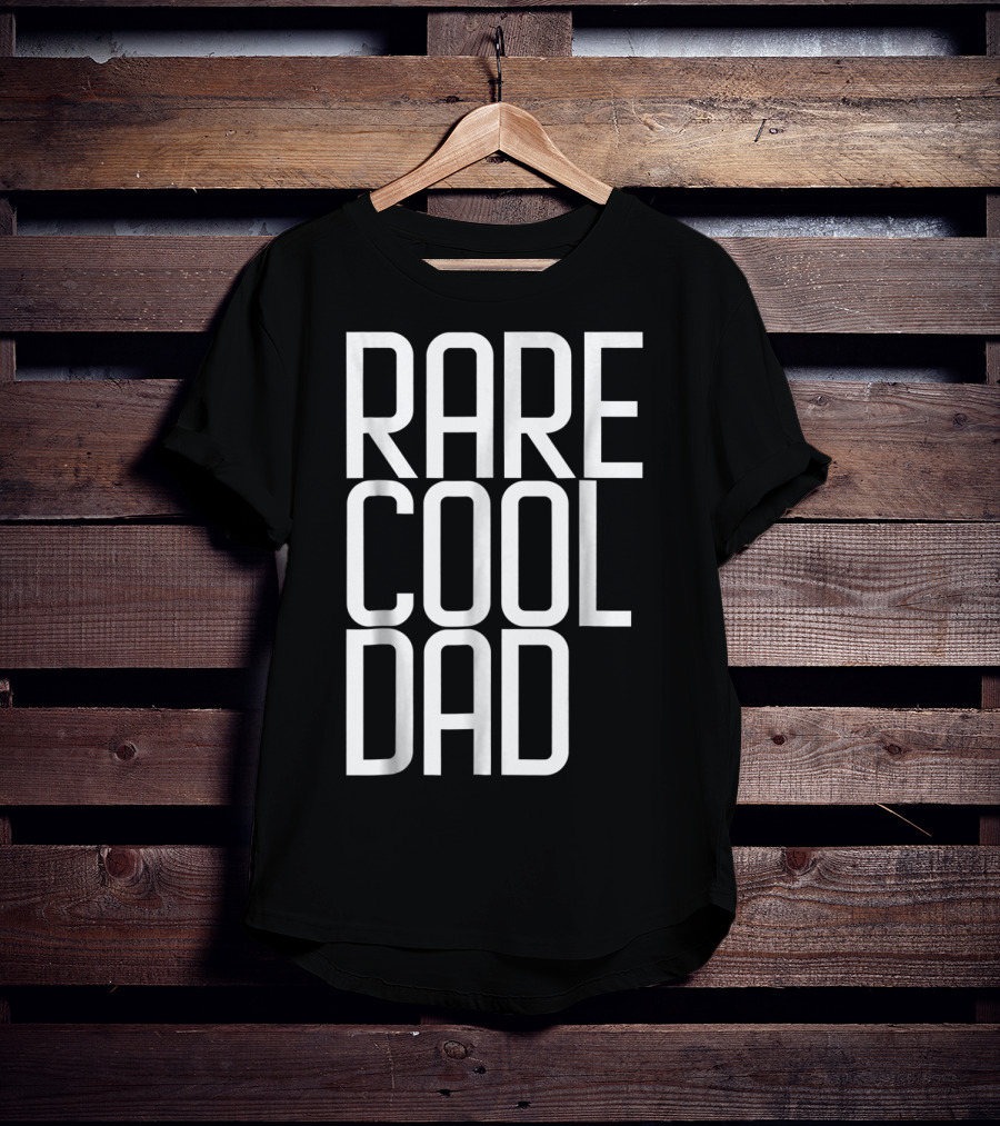 RARE COOL DAD Cute For Your DAD T-Shirt