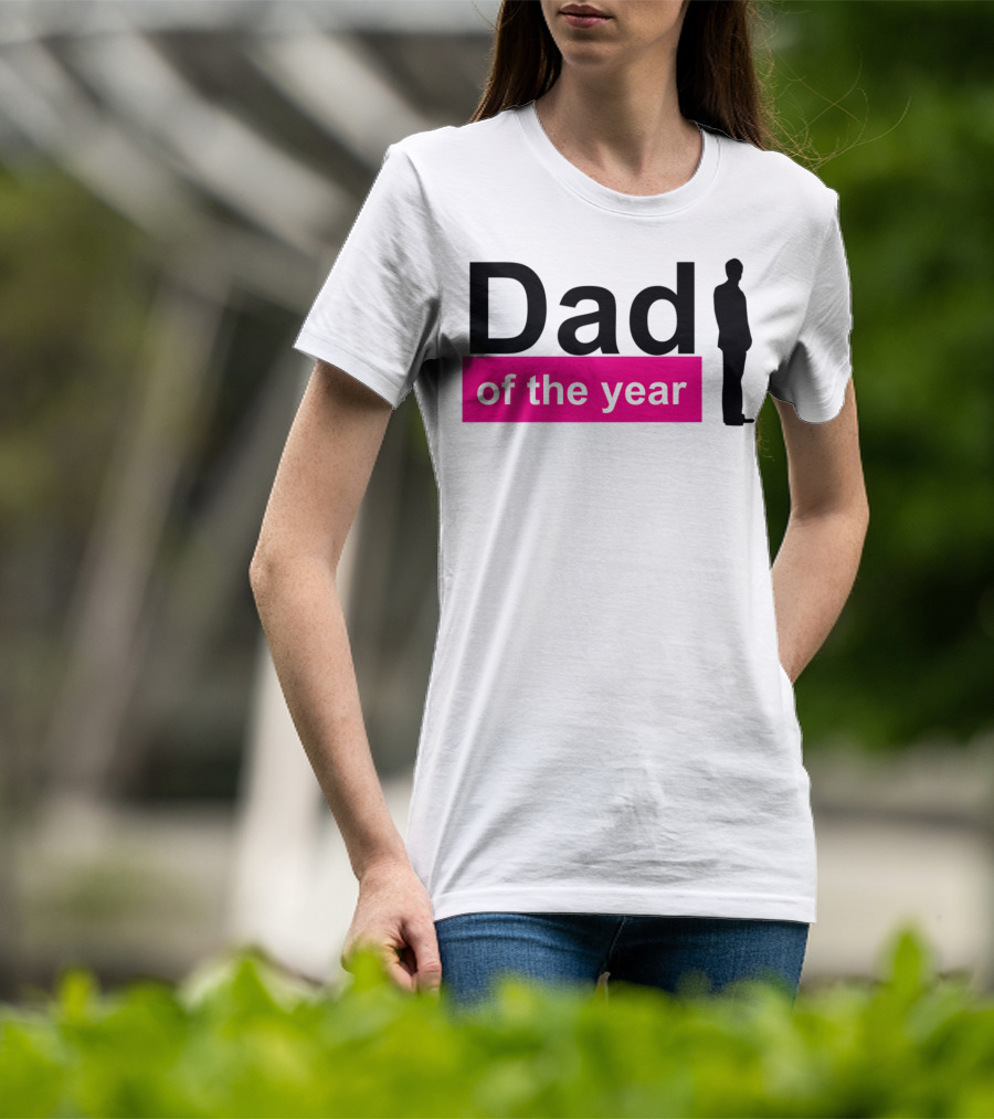 Dad Of The Year T-Shirt