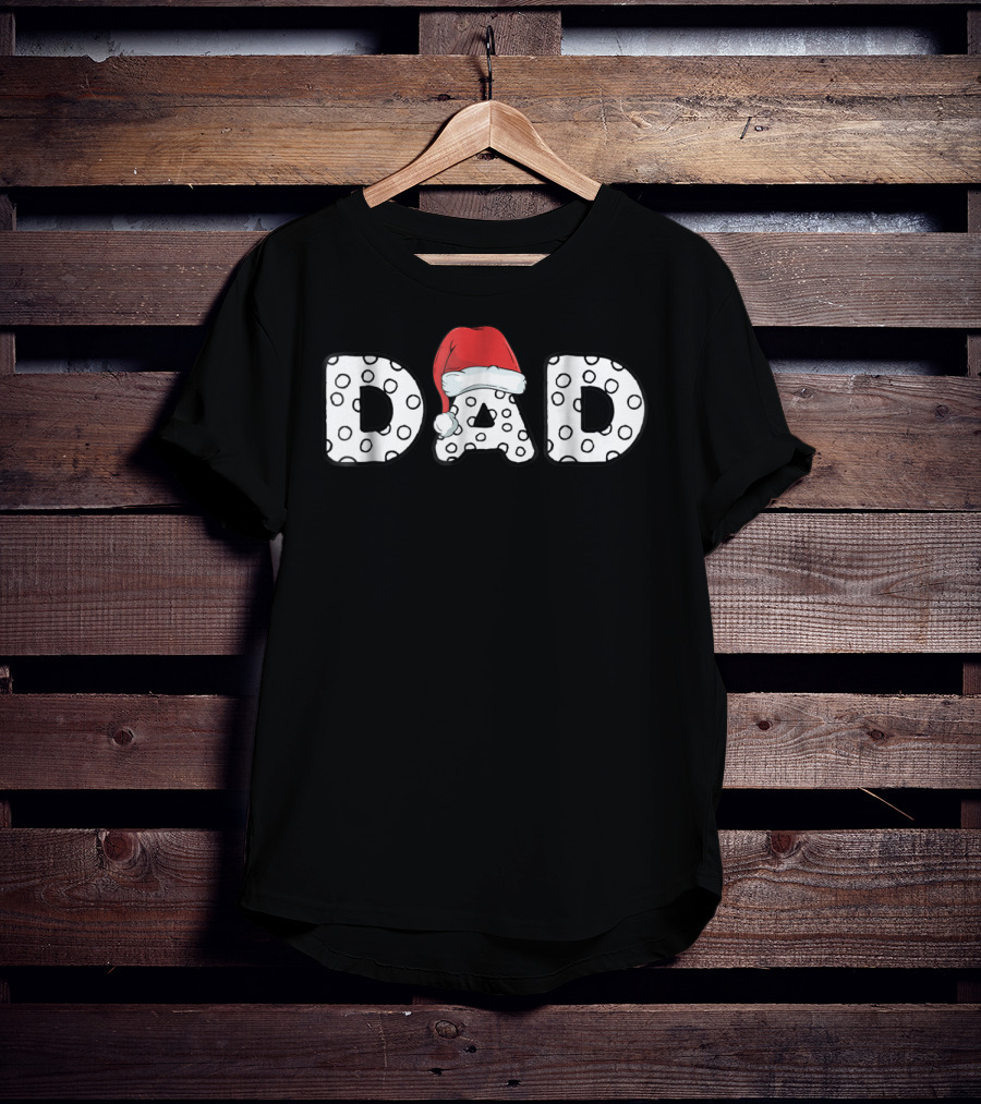 Dad With Santa Hat Polka Dot Letters T-Shirt