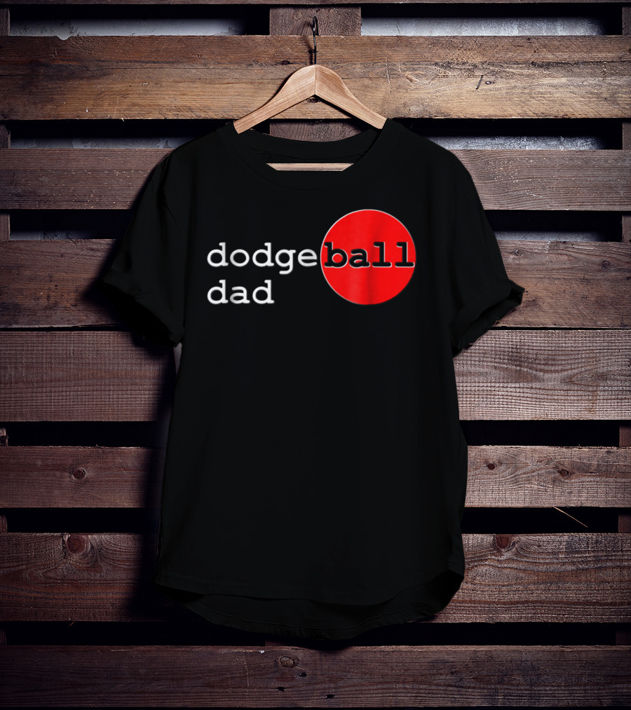 Dodgeball Dad Father Dodge Ball Parent Red Ball T-Shirt