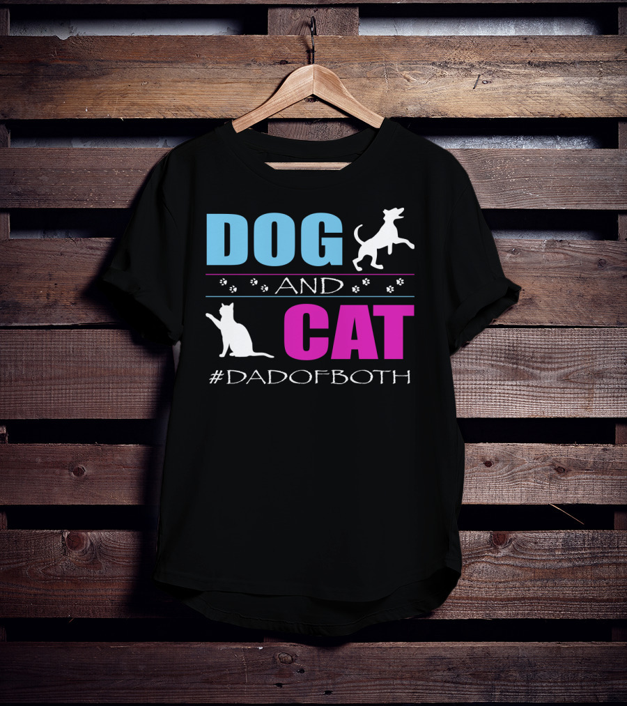 Dog And Cat I Am A Dad Of Both #DadOfBoth T-Shirt