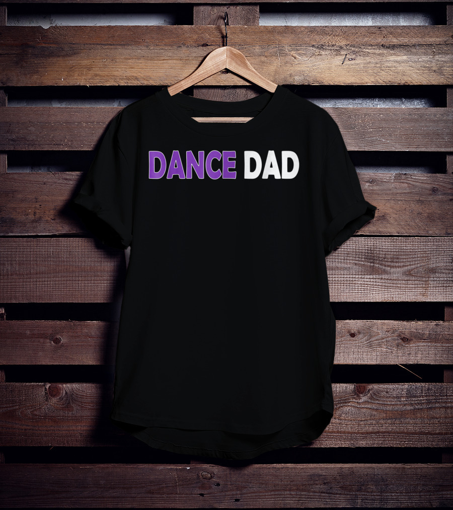 Dance Dad Mens Proud Father Checklist T-Shirt