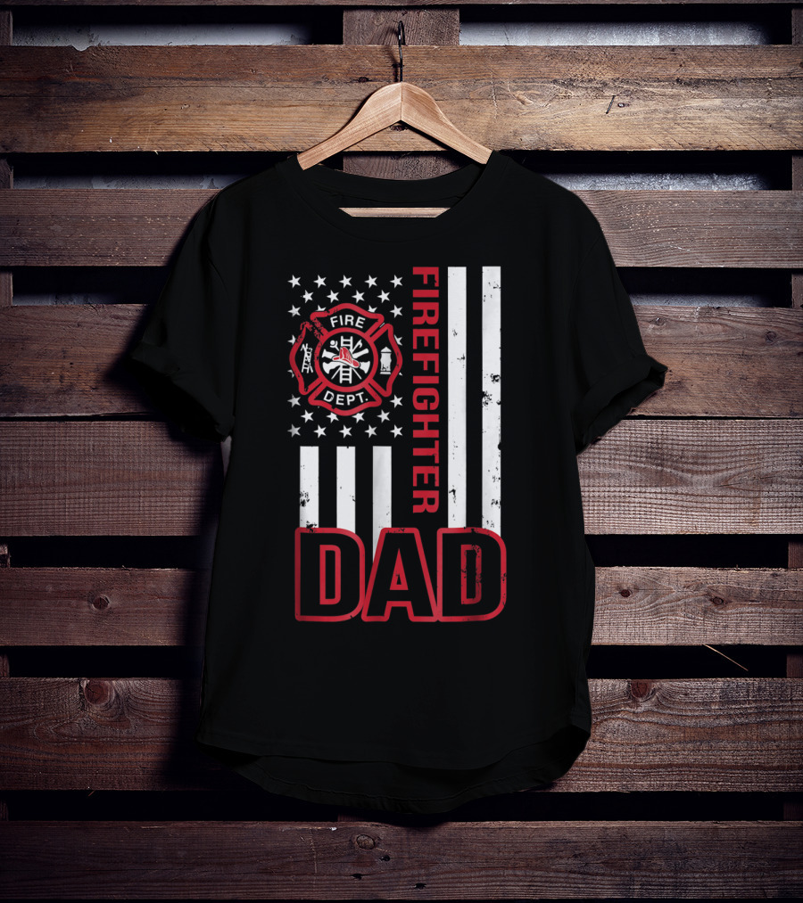 Fire Dept Firefighter Dad American Flag T-Shirt