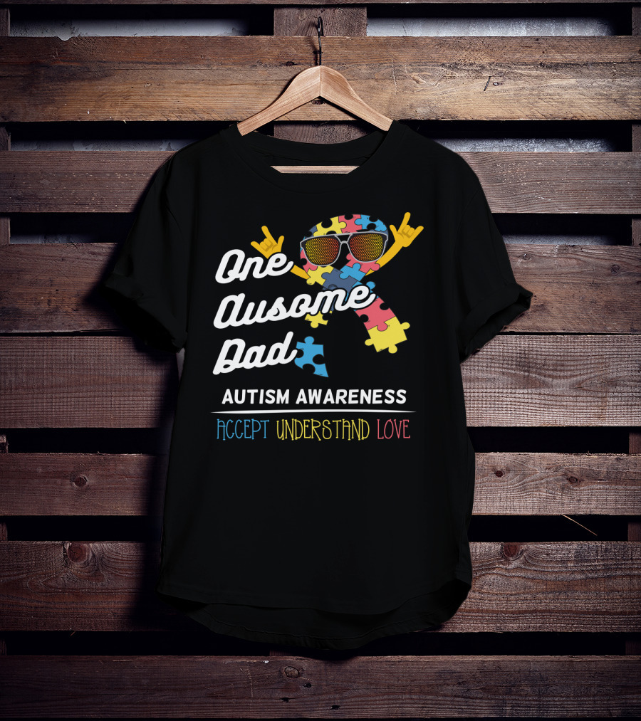 One Ausome Dad Autism Awareness Accept Understand Love T-Shirt