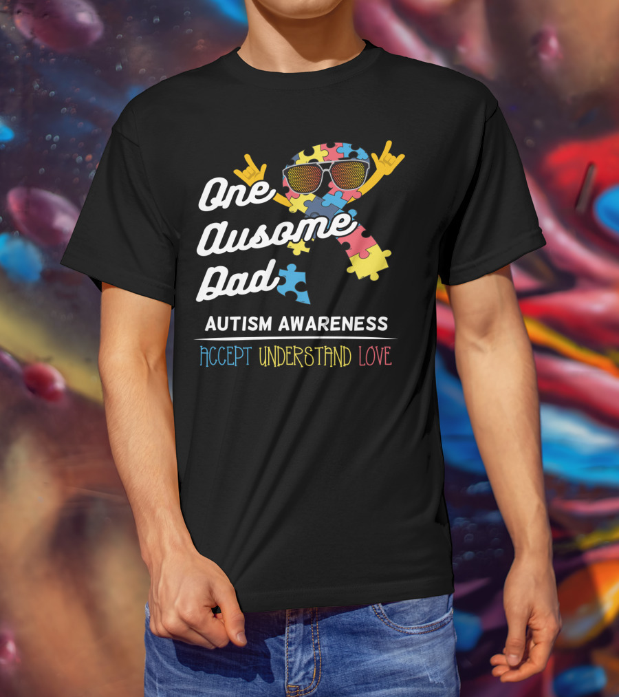 One Ausome Dad Autism Awareness Accept Understand Love T-Shirt