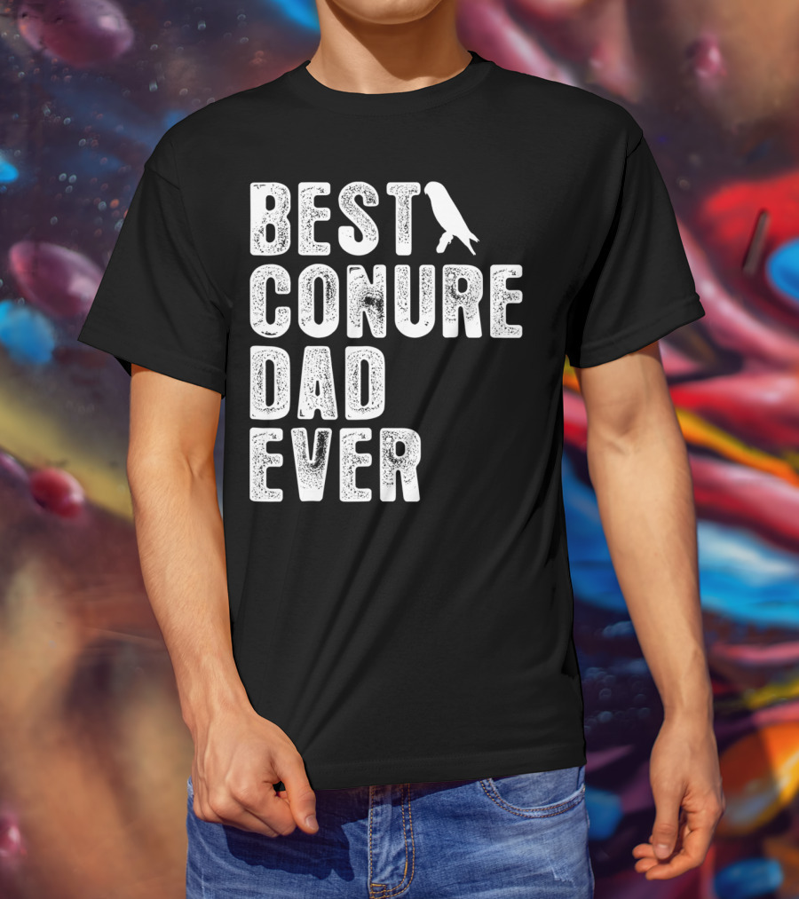 Best Conure Dad Ever Parrot T-Shirt