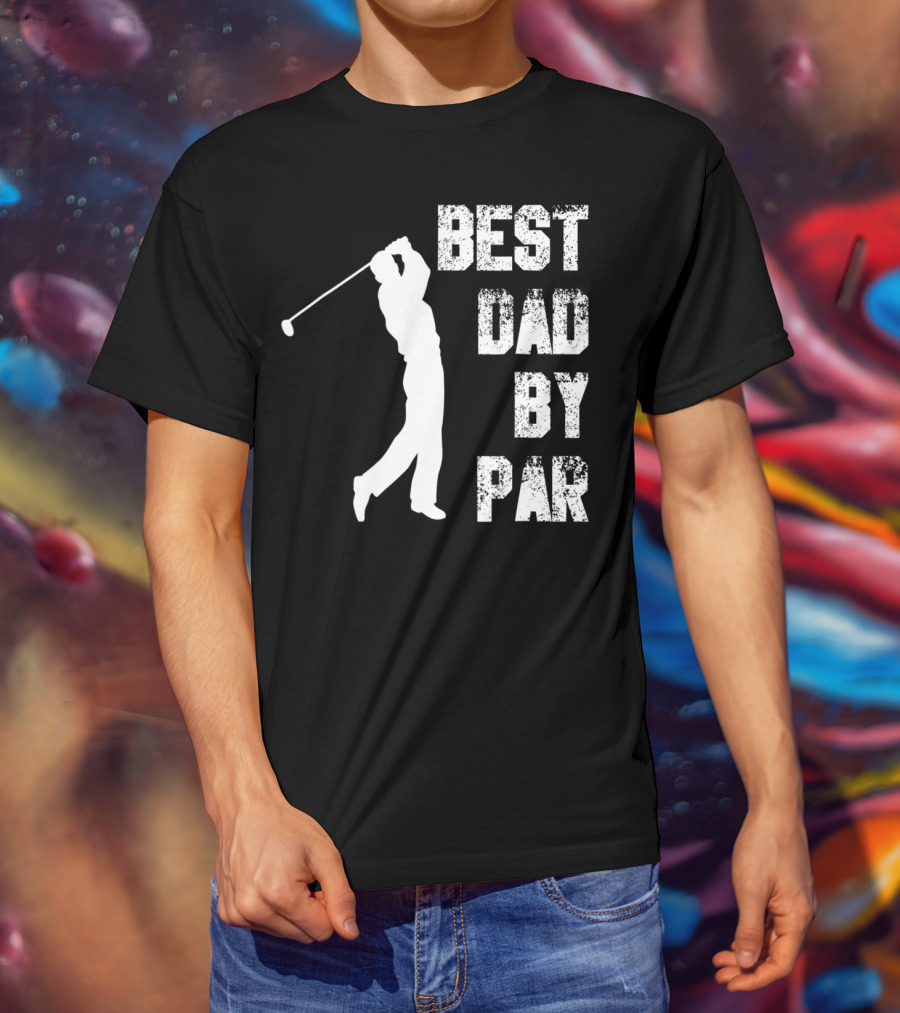 Best Dad By Par Funny Golf Lover Swinging Golfer T-Shirt
