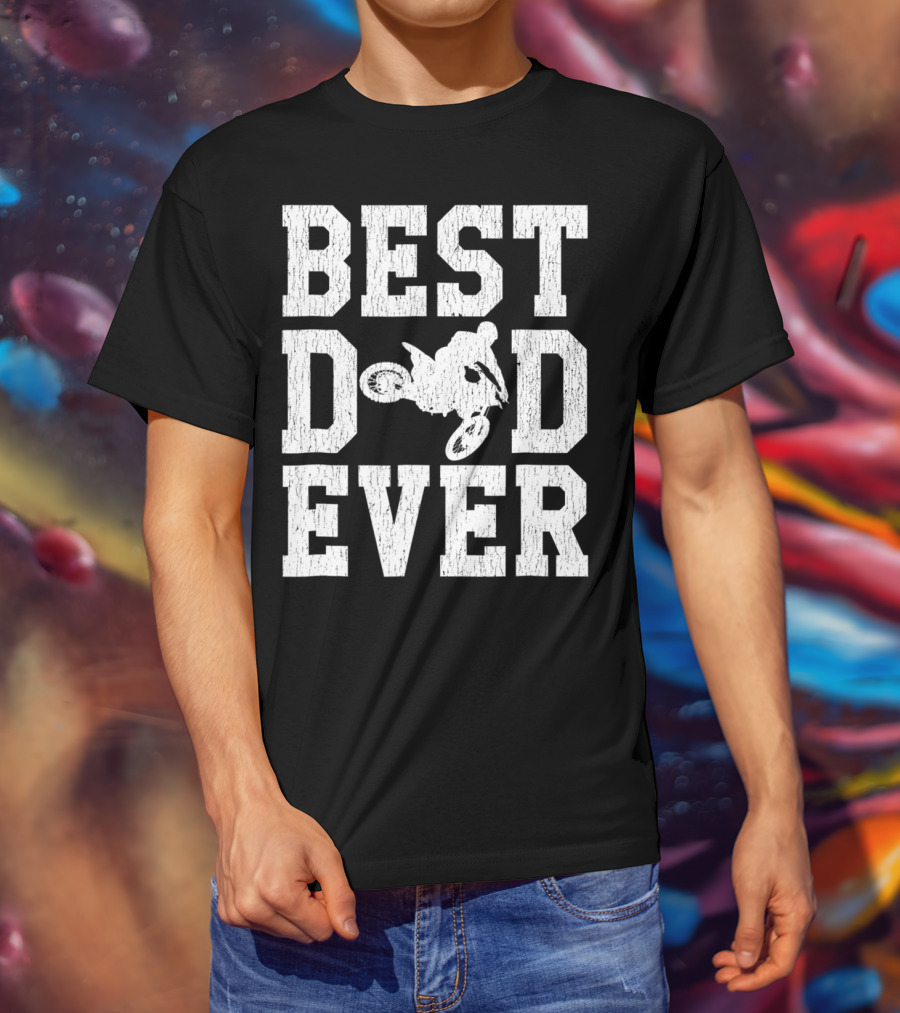 Best Dad Ever Motocross Rider Moto T-Shirt