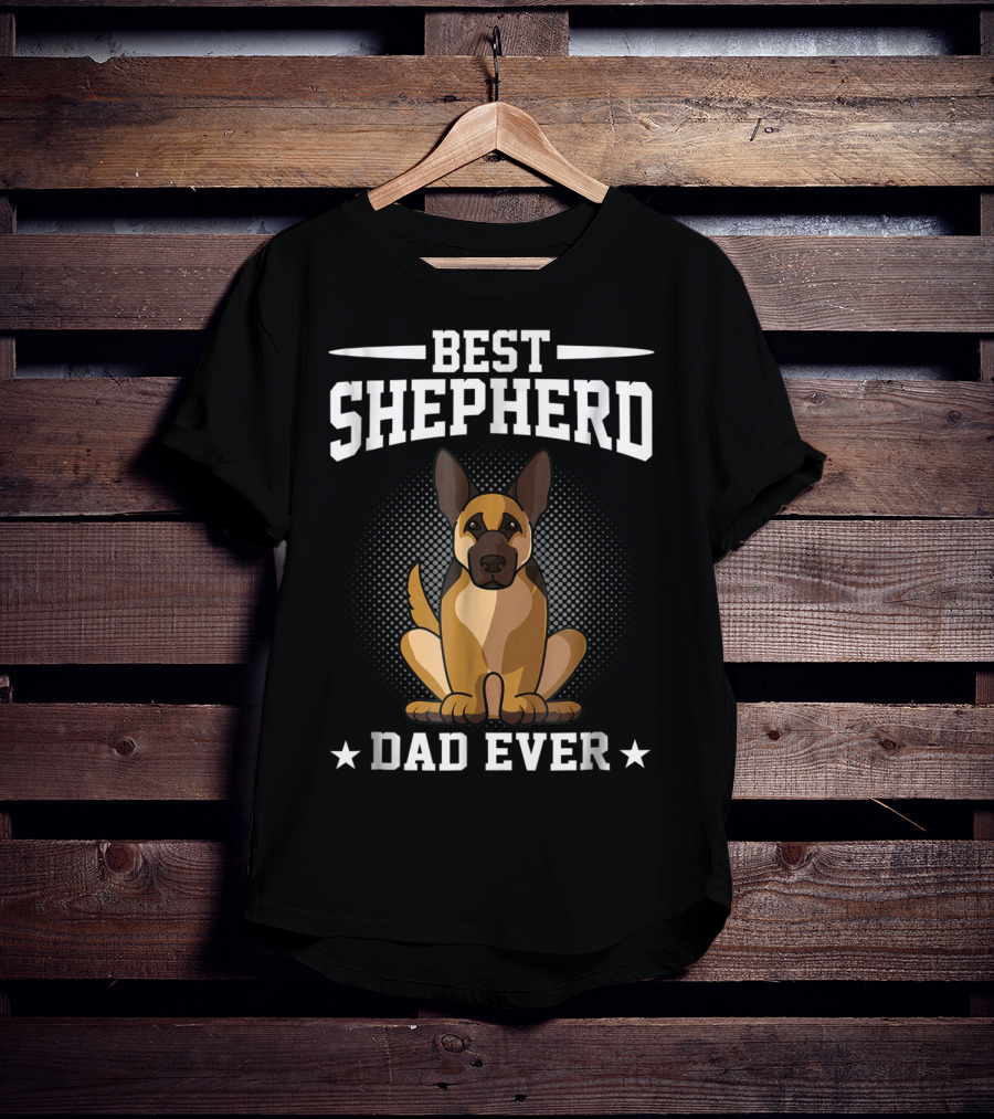 Best Shepherd Dad Ever German Shepherd Dog Owner T-Shirt