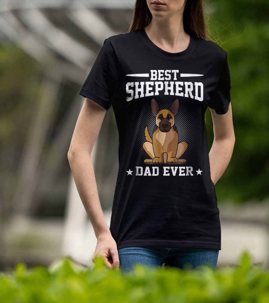 Best Shepherd Dad Ever German Shepherd Dog Owner T-Shirt
