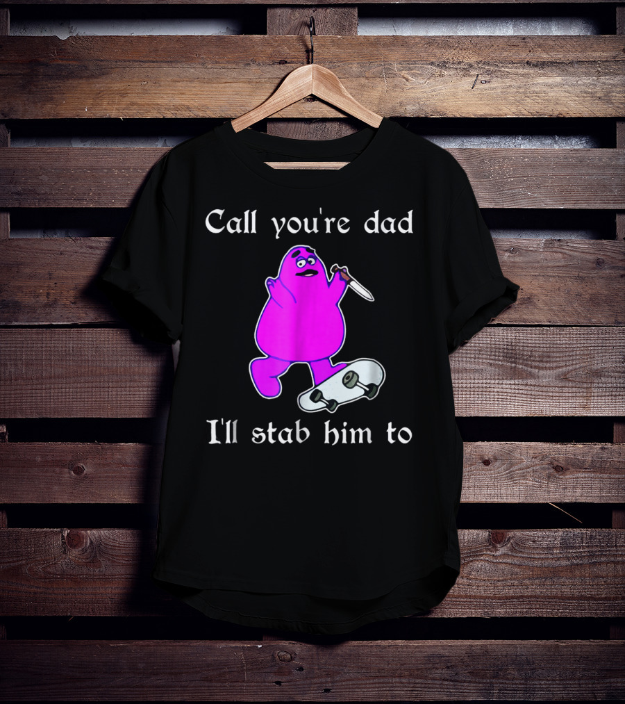 Call Youre Dad Ill Stab Him To Purple Skateboarding Character With Knife T-Shirt
