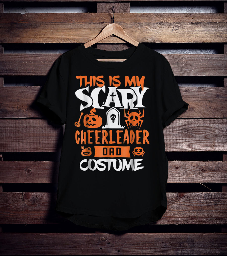 This Is My Scary Cheerleader Dad Costume T-Shirt