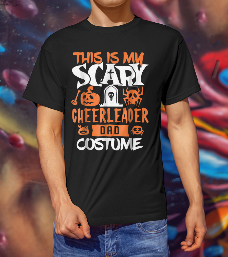 This Is My Scary Cheerleader Dad Costume T-Shirt