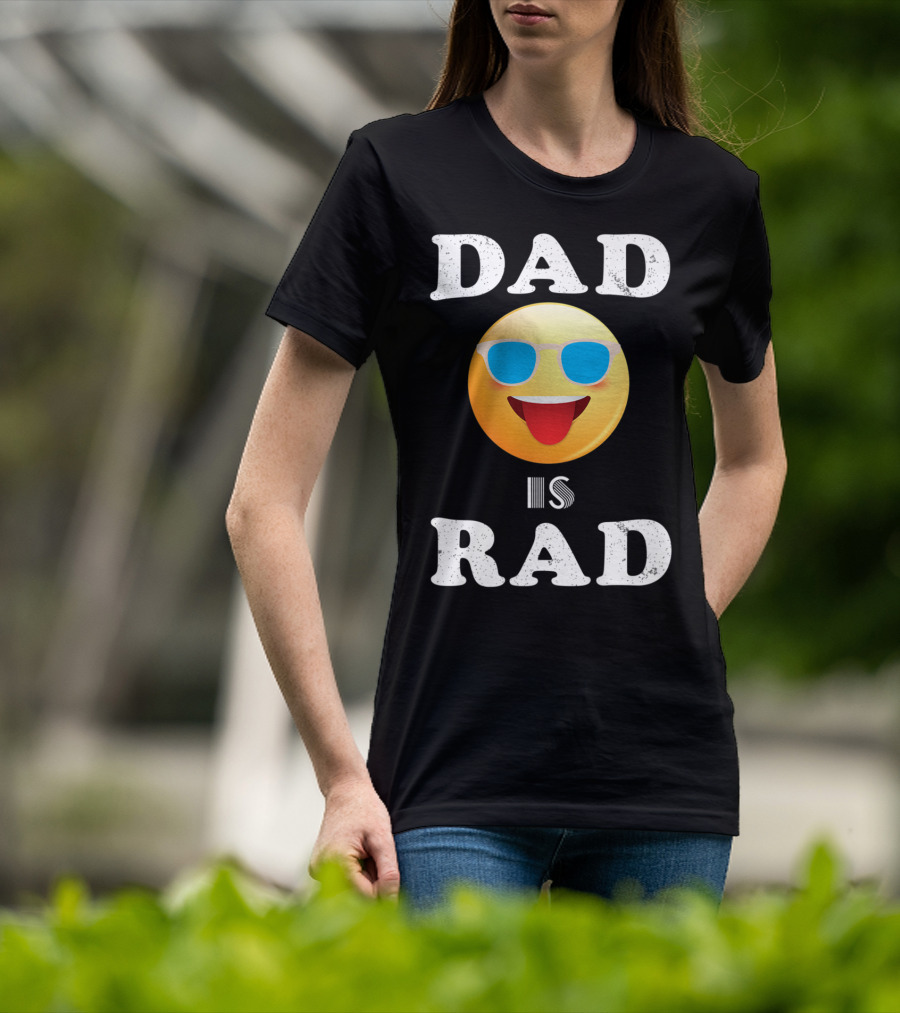 Dad Is Rad Sunglasses Emoji Happy Face T-Shirt