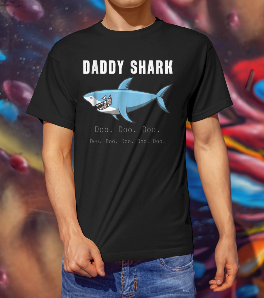 Daddy Shark Doo Doo Doo Funny Shark Family Dad T-Shirt