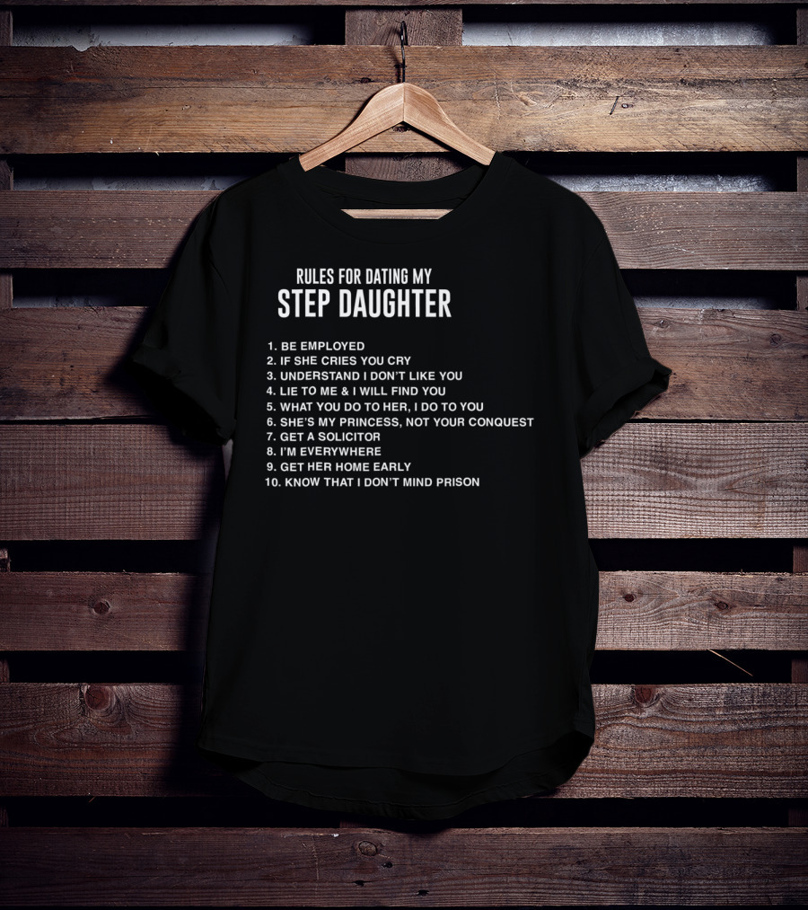 Rules For Dating My Step Daughter Funny Father's Day Step Dad T-Shirt