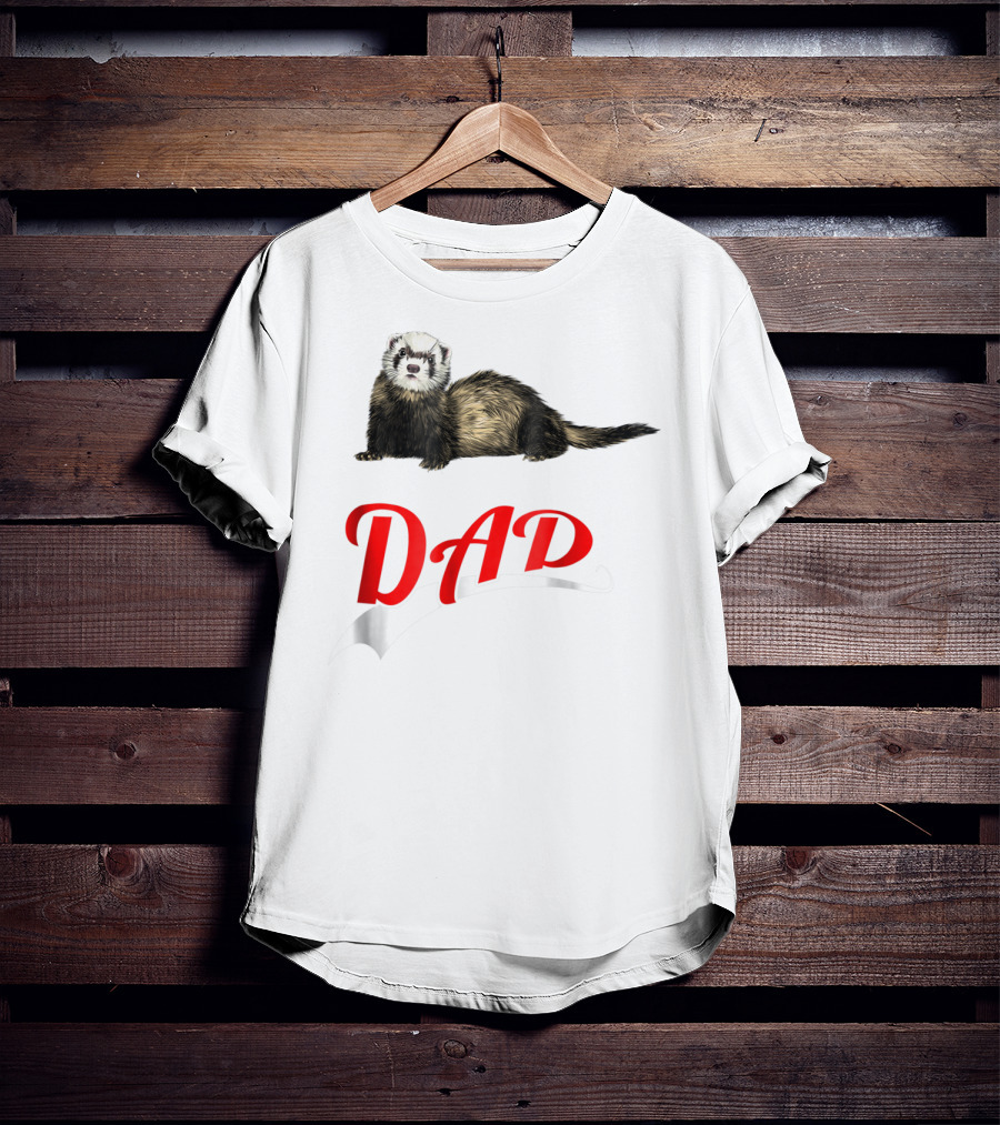 Ferret Dad Text With Realistic Animal Image T-Shirt