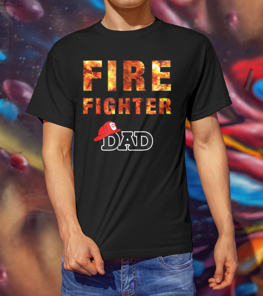 Fire Fighter Dad Awesome Firefighting Dk56 T-Shirt