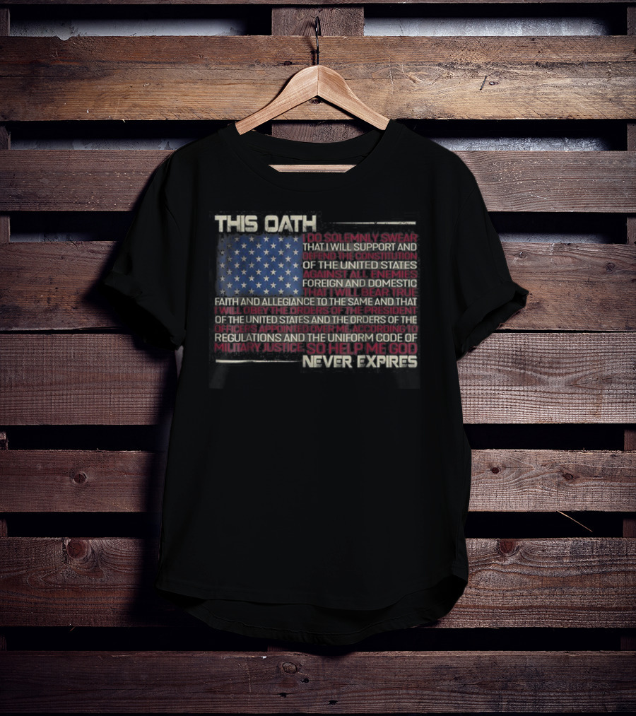 American Proud Oath Solennically Swear Allegiance So Help Me God T-Shirt