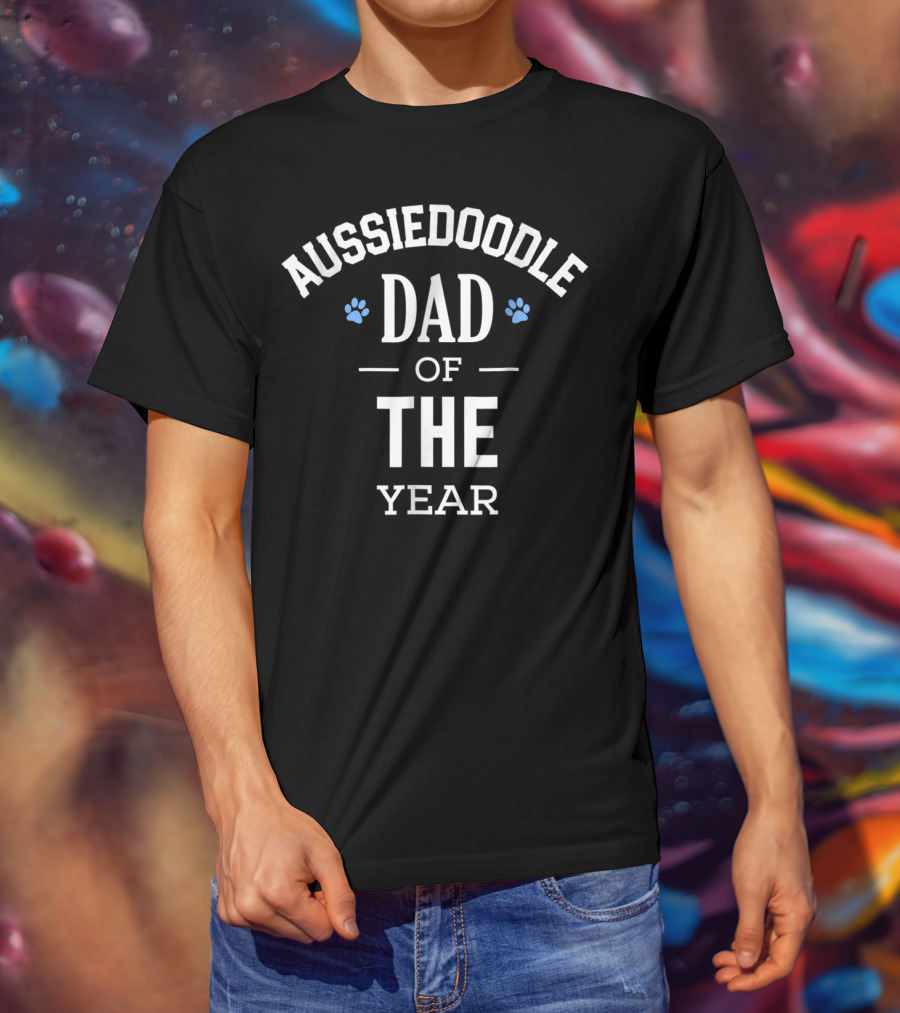 Aussiedoodle Dad Of The Year With Paw Prints T-Shirt