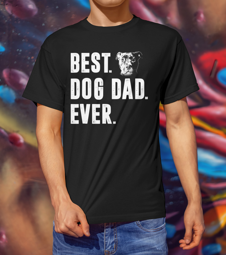 Best Dog Dad Ever Pitbull Lover Dog Dad S58 T-Shirt