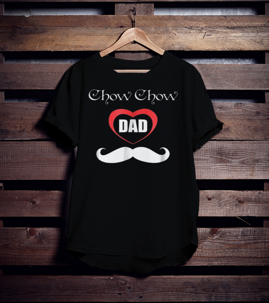 Chow Chow Dad Heart Mustache T-Shirt