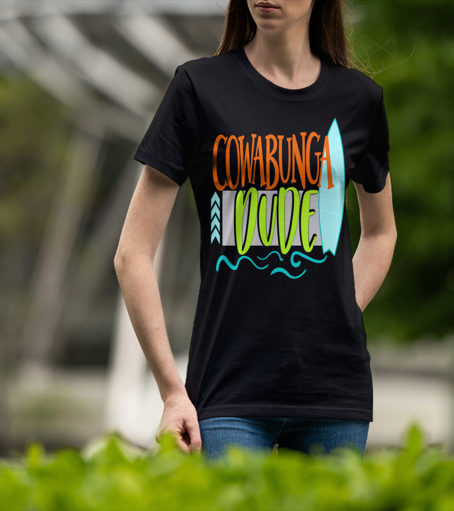 Cowabunga Dude Surf Funny Summer Dad12 Surfboard Waves T-Shirt