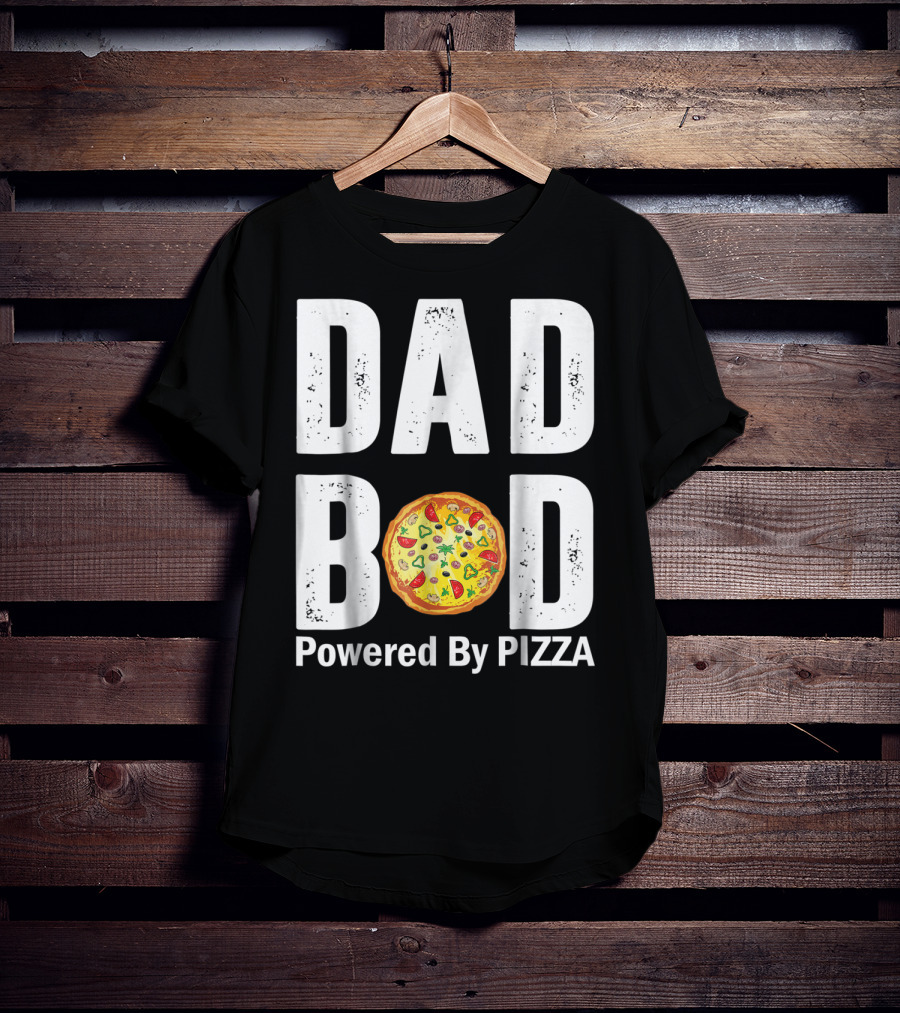 Dad Bod With Pizza Power Style And Humor T-Shirt