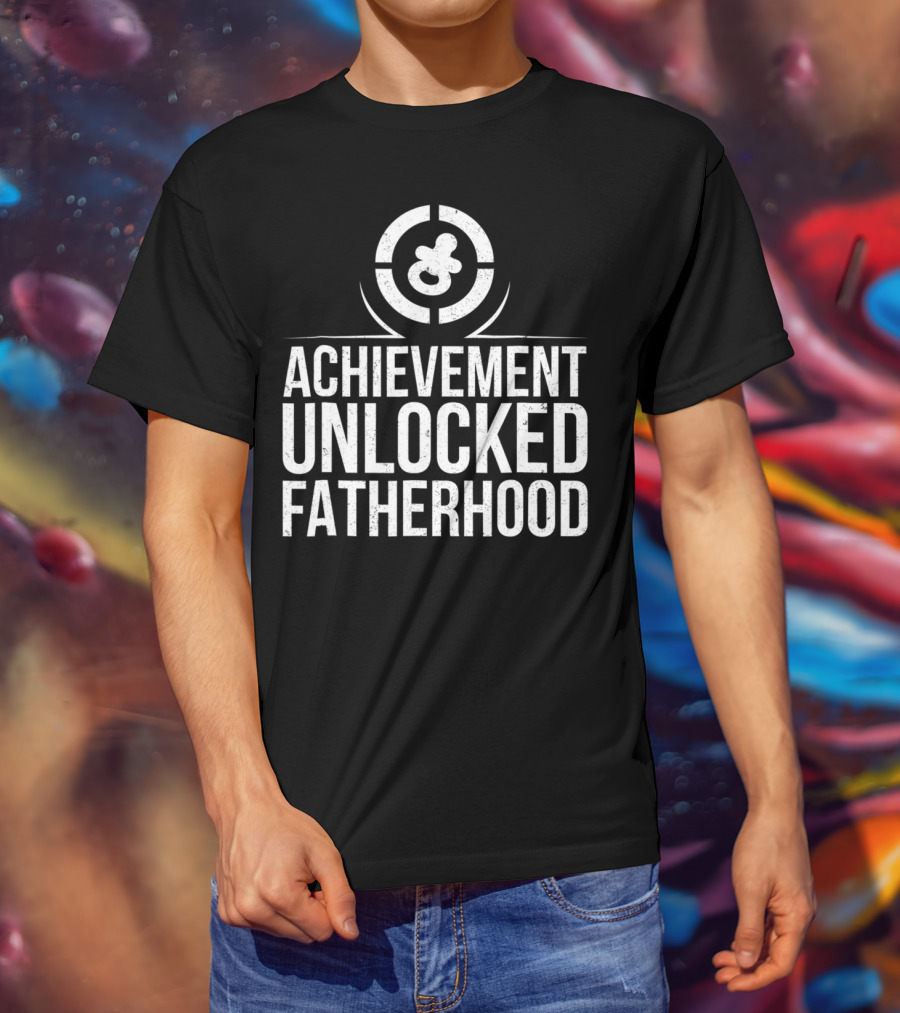 Achievement Unlocked Fatherhood New Dad Gaming Emblem T-Shirt