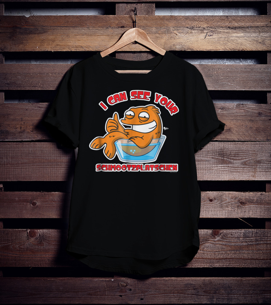 I Can See Your Schmootzplatschen American Dad Fish T-Shirt