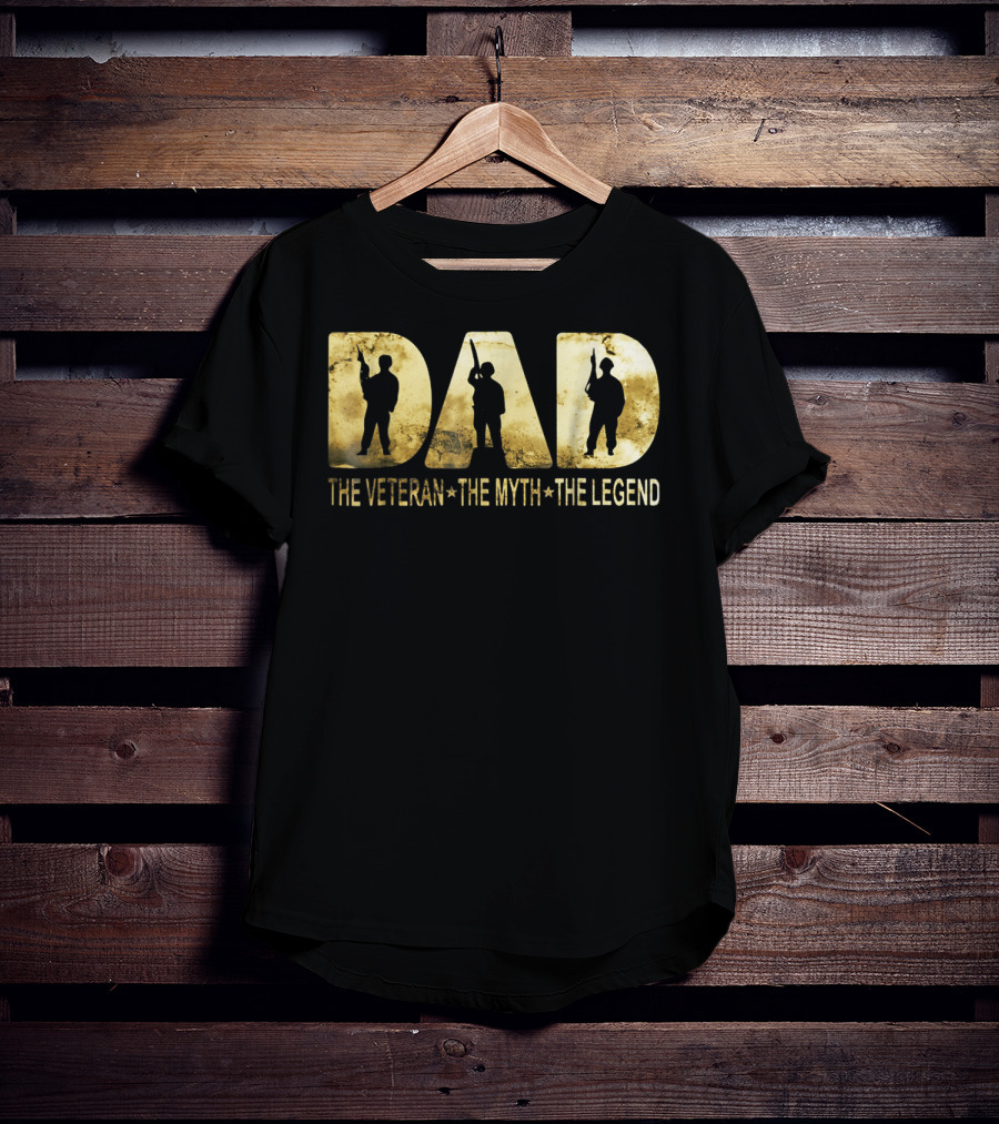 Army Dad The Veteran The Myth The Legend T-Shirt