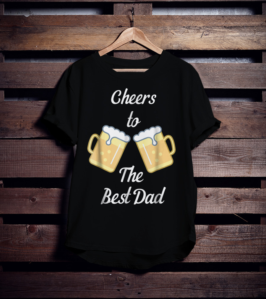 Cheers To The Best Dad Beer Mugs T-Shirt