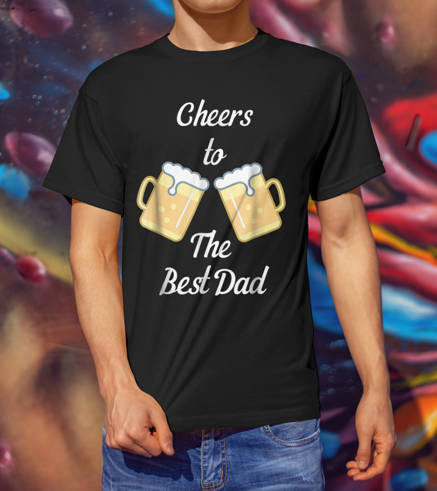 Cheers To The Best Dad Beer Mugs T-Shirt