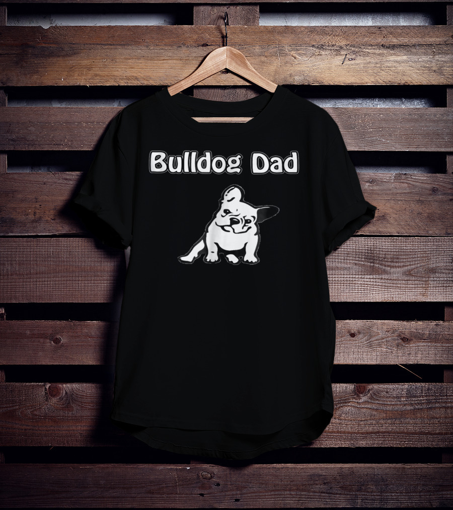Bulldog Dad Proud Owner Adorable Canine Companion T-Shirt